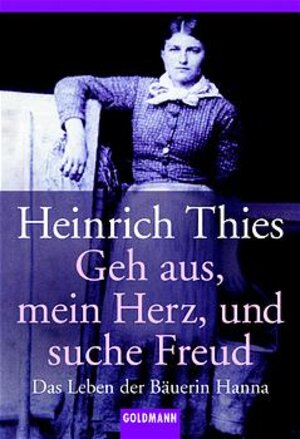 Buchcover Geh aus, mein Herz, und suche Freud | Heinrich Thies | EAN 9783442152377 | ISBN 3-442-15237-2 | ISBN 978-3-442-15237-7