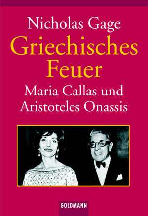 Griechisches Feuer: Maria Callas und Aristoteles Onassis