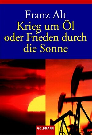 Krieg um Öl oder Frieden durch die Sonne