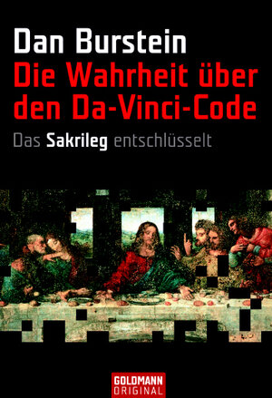 Buchcover Die Wahrheit über den Da-Vinci-Code | Dan Burstein | EAN 9783442153305 | ISBN 3-442-15330-1 | ISBN 978-3-442-15330-5