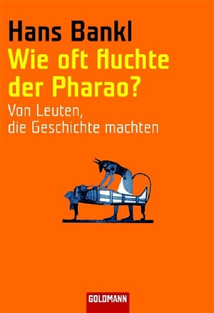 Buchcover Wie oft fluchte der Pharao? | Hans Bankl | EAN 9783442153329 | ISBN 3-442-15332-8 | ISBN 978-3-442-15332-9