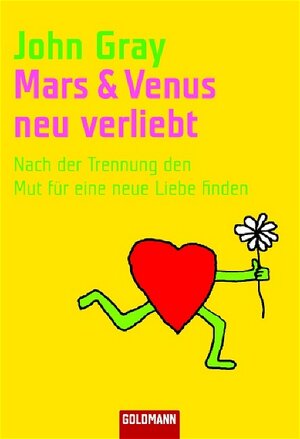 Mars & Venus - neu verliebt: Nach der Trennung den Mut für eine neue Liebe finden