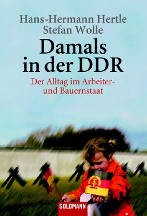 Buchcover Damals in der DDR | Hans-Hermann Hertle | EAN 9783442153831 | ISBN 3-442-15383-2 | ISBN 978-3-442-15383-1