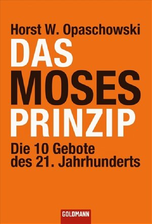 Buchcover Das Moses-Prinzip | Horst W. Opaschowski | EAN 9783442154944 | ISBN 3-442-15494-4 | ISBN 978-3-442-15494-4