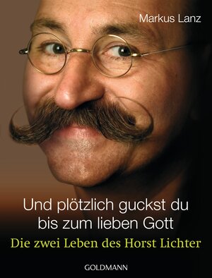 Buchcover Und plötzlich guckst du - bis zum lieben Gott | Markus Lanz | EAN 9783442155477 | ISBN 3-442-15547-9 | ISBN 978-3-442-15547-7