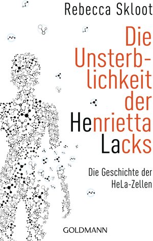 Buchcover Die Unsterblichkeit der Henrietta Lacks | Rebecca Skloot | EAN 9783442157501 | ISBN 3-442-15750-1 | ISBN 978-3-442-15750-1