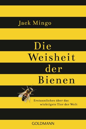 Buchcover Die Weisheit der Bienen | Jack Mingo | EAN 9783442158997 | ISBN 3-442-15899-0 | ISBN 978-3-442-15899-7