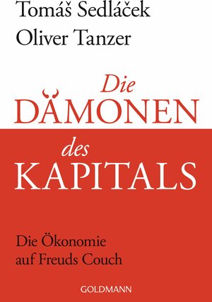 Buchcover Die Dämonen des Kapitals | Tomáš Sedláček | EAN 9783442159147 | ISBN 3-442-15914-8 | ISBN 978-3-442-15914-7