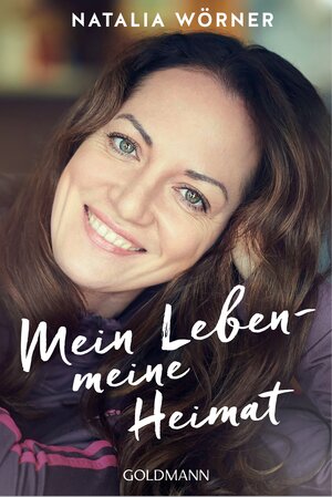 Buchcover Mein Leben - meine Heimat | Natalia Wörner | EAN 9783442159154 | ISBN 3-442-15915-6 | ISBN 978-3-442-15915-4
