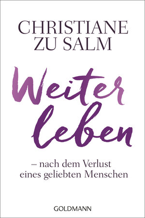 Buchcover Weiterleben | Christiane zu Salm | EAN 9783442159475 | ISBN 3-442-15947-4 | ISBN 978-3-442-15947-5