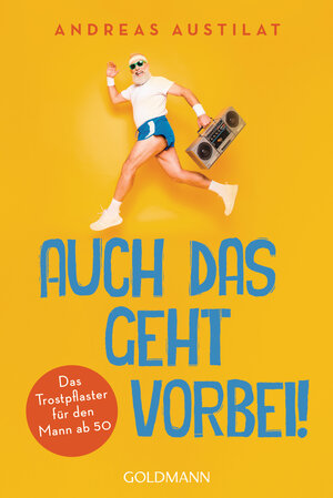 Buchcover Auch das geht vorbei! | Andreas Austilat | EAN 9783442159932 | ISBN 3-442-15993-8 | ISBN 978-3-442-15993-2