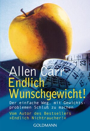 Buchcover Endlich Wunschgewicht! | Allen Carr | EAN 9783442161171 | ISBN 3-442-16117-7 | ISBN 978-3-442-16117-1