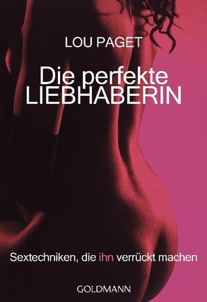 Buchcover Die perfekte Liebhaberin | Lou Paget | EAN 9783442162635 | ISBN 3-442-16263-7 | ISBN 978-3-442-16263-5