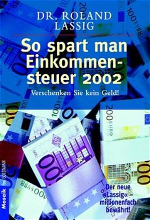 Buchcover So spart man Einkommensteuer 2002 | Roland Lassig | EAN 9783442163601 | ISBN 3-442-16360-9 | ISBN 978-3-442-16360-1