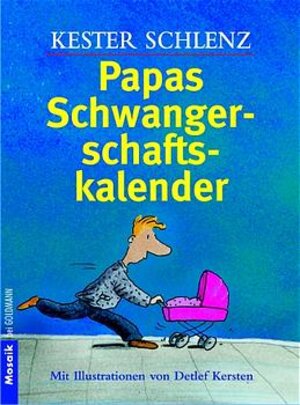 Papas Schwangerschaftskalender: Mit Illustrationen von Detlef Kersten