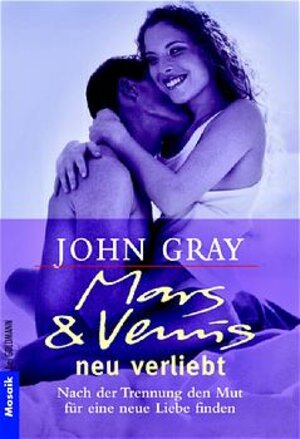 Buchcover Mars und Venus - neu verliebt | John Gray | EAN 9783442165018 | ISBN 3-442-16501-6 | ISBN 978-3-442-16501-8