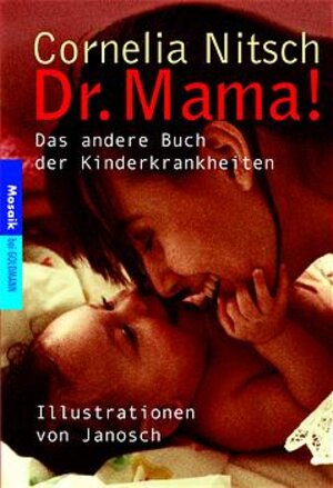 Buchcover Dr. Mama! | Cornelia Nitsch | EAN 9783442165513 | ISBN 3-442-16551-2 | ISBN 978-3-442-16551-3