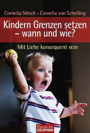 Buchcover Kindern Grenzen setzen - wann und wie? | Cornelia Nitsch | EAN 9783442165858 | ISBN 3-442-16585-7 | ISBN 978-3-442-16585-8