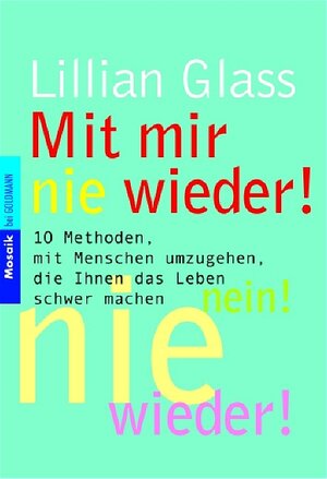 Buchcover Mit mir nie wieder! | Lillian Glass | EAN 9783442166183 | ISBN 3-442-16618-7 | ISBN 978-3-442-16618-3
