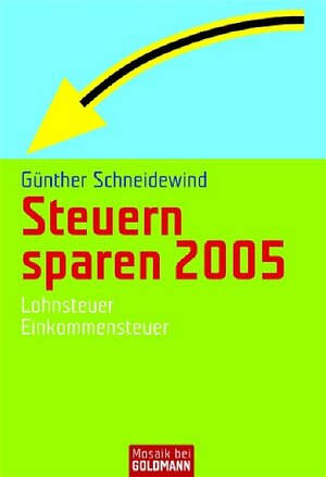 Steuern sparen 2005. Lohnsteuer - Einkommensteuer