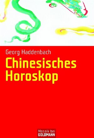 Chinesisches Horoskop: Die 12 Mondzeichen im chinesischen Horoskop