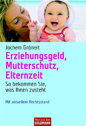 Erziehungsgeld, Mutterschutz, Elternzeit