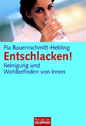 Entschlacken. Reinigung und Wohlbefinden von innen