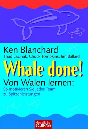 Whale done!  - Von Walen lernen: So motivieren Sie jedes Team zu Spitzenleistungen