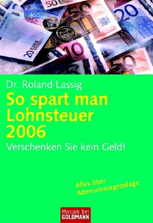 Buchcover So spart man Lohnsteuer 2006 | Roland Lassig | EAN 9783442167326 | ISBN 3-442-16732-9 | ISBN 978-3-442-16732-6