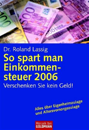 Buchcover So spart man Einkommenssteuer 2006 | Roland Lassig | EAN 9783442167333 | ISBN 3-442-16733-7 | ISBN 978-3-442-16733-3