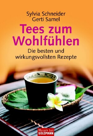 Tees zum Wohlfühlen: Die besten und wirkungsvollsten Rezepte