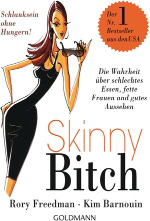 Buchcover Skinny Bitch | Rory Freedman | EAN 9783442170395 | ISBN 3-442-17039-7 | ISBN 978-3-442-17039-5