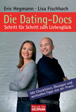 Buchcover Die Dating-Docs  - Schritt für Schritt zum Liebesglück | Eric Hegmann | EAN 9783442170418 | ISBN 3-442-17041-9 | ISBN 978-3-442-17041-8