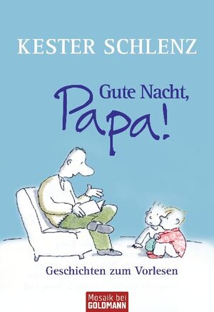 Buchcover Gute Nacht, Papa! | Kester Schlenz | EAN 9783442171804 | ISBN 3-442-17180-6 | ISBN 978-3-442-17180-4