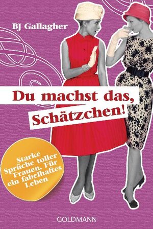 Buchcover Du machst das, Schätzchen! | BJ Gallagher | EAN 9783442172450 | ISBN 3-442-17245-4 | ISBN 978-3-442-17245-0