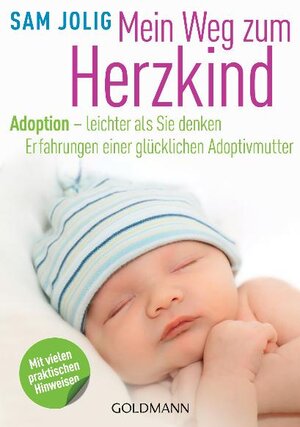 Buchcover Mein Weg zum Herzkind | Sam Jolig | EAN 9783442172610 | ISBN 3-442-17261-6 | ISBN 978-3-442-17261-0