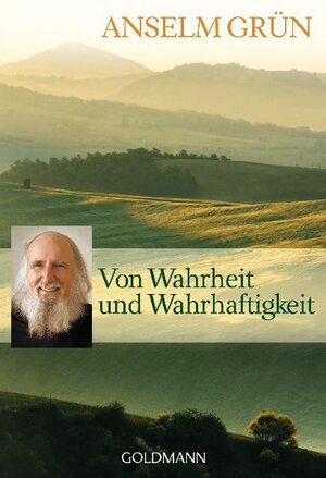 Buchcover Von Wahrheit und Wahrhaftigkeit | Anselm Grün | EAN 9783442172627 | ISBN 3-442-17262-4 | ISBN 978-3-442-17262-7