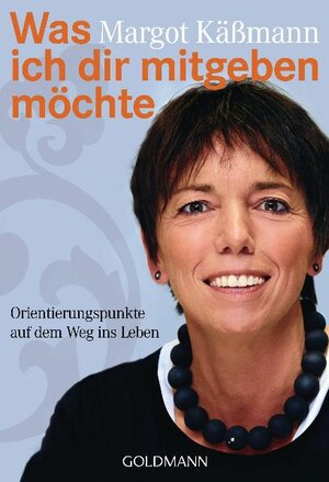 Buchcover Was ich dir mitgeben möchte | Margot Käßmann | EAN 9783442172641 | ISBN 3-442-17264-0 | ISBN 978-3-442-17264-1