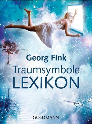 Buchcover Traumsymbole Lexikon | Georg Fink | EAN 9783442173303 | ISBN 3-442-17330-2 | ISBN 978-3-442-17330-3