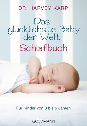 Buchcover Das glücklichste Baby der Welt - Schlafbuch | Harvey Karp | EAN 9783442173891 | ISBN 3-442-17389-2 | ISBN 978-3-442-17389-1