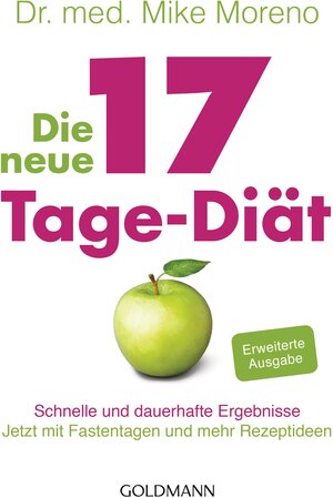 Buchcover Die neue 17-Tage-Diät | Mike Moreno | EAN 9783442175680 | ISBN 3-442-17568-2 | ISBN 978-3-442-17568-0