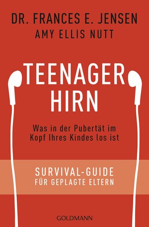 Buchcover Teenager-Hirn | Frances E. Jensen | EAN 9783442176045 | ISBN 3-442-17604-2 | ISBN 978-3-442-17604-5