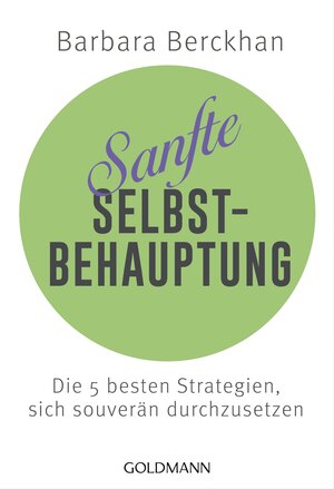 Buchcover Sanfte Selbstbehauptung | Barbara Berckhan | EAN 9783442176113 | ISBN 3-442-17611-5 | ISBN 978-3-442-17611-3