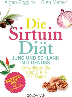 Buchcover Die Sirtuin-Diät - Jung und schlank mit Genuss | Aidan Goggins | EAN 9783442176595 | ISBN 3-442-17659-X | ISBN 978-3-442-17659-5