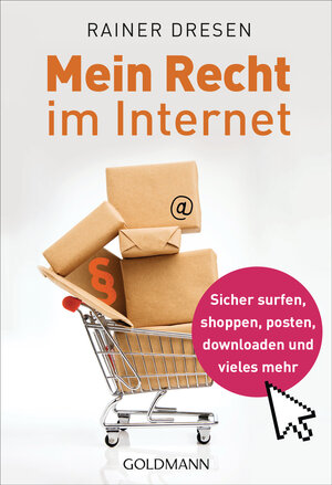 Buchcover Mein Recht im Internet | Rainer Dresen | EAN 9783442176717 | ISBN 3-442-17671-9 | ISBN 978-3-442-17671-7