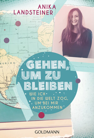 Buchcover Gehen, um zu bleiben | Anika Landsteiner | EAN 9783442176724 | ISBN 3-442-17672-7 | ISBN 978-3-442-17672-4