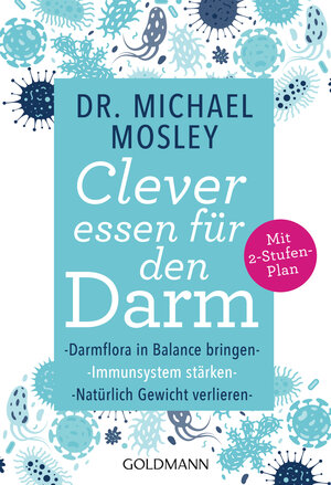 Buchcover Clever essen für den Darm | Michael Mosley | EAN 9783442177806 | ISBN 3-442-17780-4 | ISBN 978-3-442-17780-6