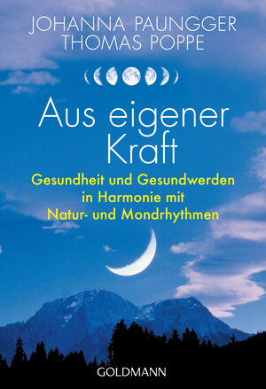 Buchcover Aus eigener Kraft | Johanna Paungger | EAN 9783442178131 | ISBN 3-442-17813-4 | ISBN 978-3-442-17813-1