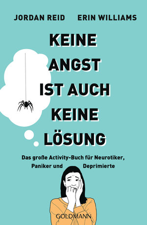 Buchcover Keine Angst ist auch keine Lösung | Jordan Reid | EAN 9783442178490 | ISBN 3-442-17849-5 | ISBN 978-3-442-17849-0