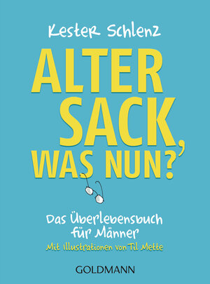 Buchcover Alter Sack, was nun? | Kester Schlenz | EAN 9783442178803 | ISBN 3-442-17880-0 | ISBN 978-3-442-17880-3